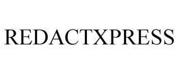 REDACTXPRESS trademark
