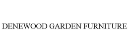 DENEWOOD GARDEN FURNITURE trademark
