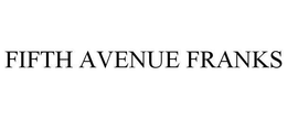 FIFTH AVENUE FRANKS trademark