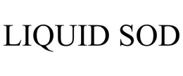 LIQUID SOD trademark