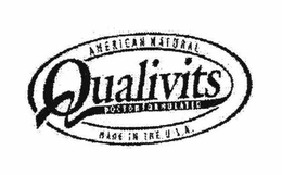 QUALIVITS DOCTOR FORMULATED AMERICAN NATURAL MADE IN THE U.S.A. trademark