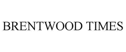 BRENTWOOD TIMES trademark