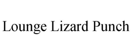 LOUNGE LIZARD PUNCH trademark