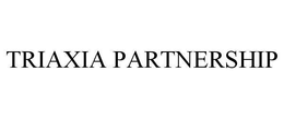TRIAXIA PARTNERSHIP trademark