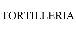 TORTILLERIA trademark