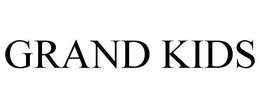 GRAND KIDS trademark