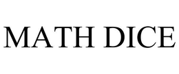 MATH DICE trademark