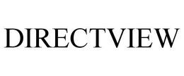DIRECTVIEW trademark