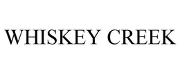 WHISKEY CREEK trademark
