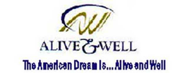 AW ALIVE & WELL THE AMERICAN DREAM IS...ALIVE AND WELL trademark