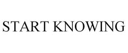 START KNOWING trademark