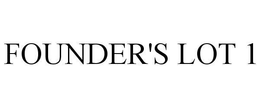 FOUNDER'S LOT 1 trademark