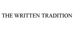 THE WRITTEN TRADITION trademark