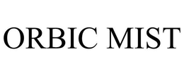 ORBIC MIST trademark