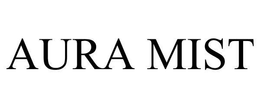 AURA MIST trademark