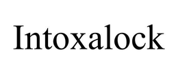 INTOXALOCK trademark