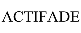 ACTIFADE trademark