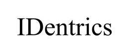 IDENTRICS trademark