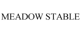 MEADOW STABLE trademark