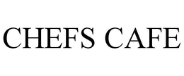 CHEFS CAFE trademark