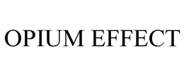 OPIUM EFFECT trademark