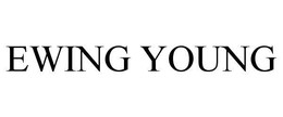EWING YOUNG trademark