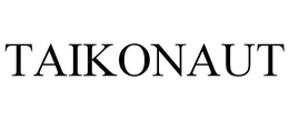 TAIKONAUT trademark