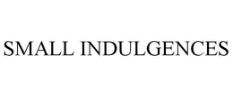 SMALL INDULGENCES trademark