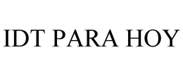 IDT PARA HOY trademark