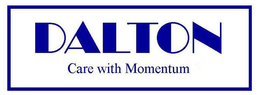 DALTON CARE WITH MOMENTUM trademark