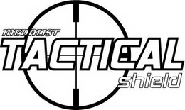 MEDALIST TACTICAL SHIELD trademark