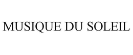 MUSIQUE DU SOLEIL trademark