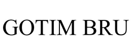 GOTIM BRU trademark