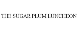 THE SUGAR PLUM LUNCHEON trademark