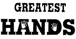 GREATEST HANDS trademark