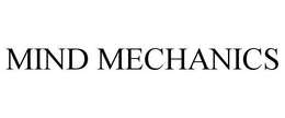 MIND MECHANICS trademark