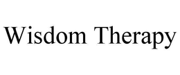WISDOM THERAPY trademark