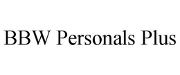 BBW PERSONALS PLUS trademark