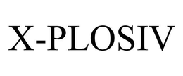 X-PLOSIV trademark