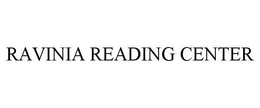 RAVINIA READING CENTER trademark
