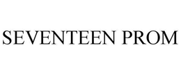 SEVENTEEN PROM trademark