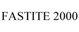 FASTITE 2000 trademark