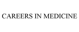 CAREERS IN MEDICINE trademark