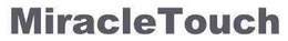 MIRACLETOUCH trademark