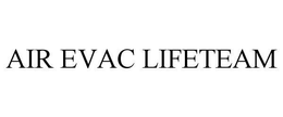 AIR EVAC LIFETEAM trademark