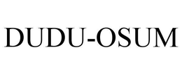DUDU-OSUM trademark