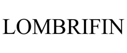 LOMBRIFIN trademark