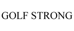 GOLF STRONG trademark
