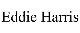 EDDIE HARRIS trademark