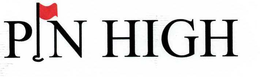 PIN HIGH trademark